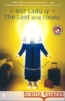 Our Lady of the Lost and Found: A Novel of Mary, Faith, and Friendship Diane Schoemperlen 9780142001325 Penguin Books - książka