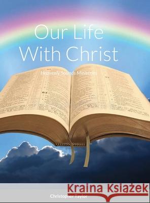 Our Life With Christ Hardback Christopher Taylor 9781716947834 Lulu.com - książka