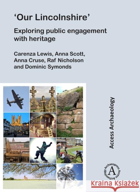 'Our Lincolnshire': Exploring Public Engagement with Heritage Lewis, Carenza 9781789691306 Archaeopress Archaeology - książka