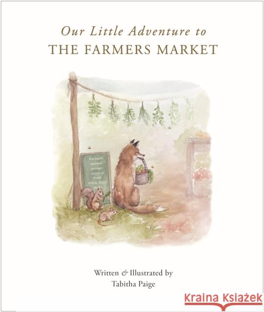 Our Little Adventure to the Farmers Market Paige, Tabitha 9781950968510 Paige Tate & Co - książka