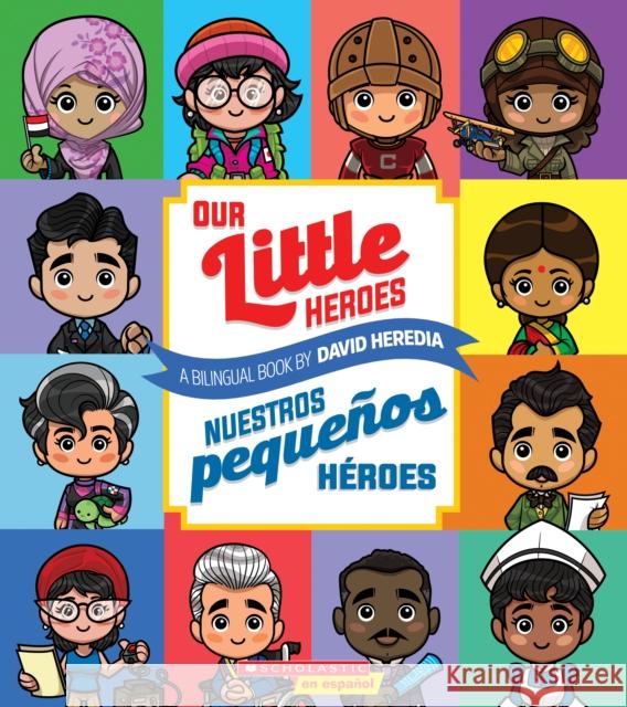 Our Little Heroes / Nuestros Pequeños Héroes Heredia, David 9781338715477 Scholastic en Espanol - książka