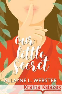 Our Little Secret Allayne Webster 9781925883480 Ligature Pty Limited - książka