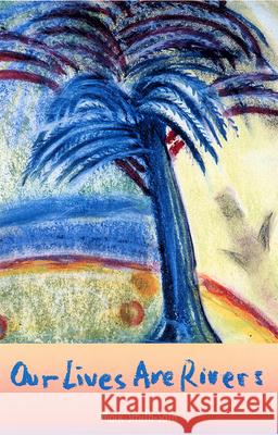 Our Lives Are Rivers Smith-Soto, Mark 9780813026350 University Press of Florida - książka