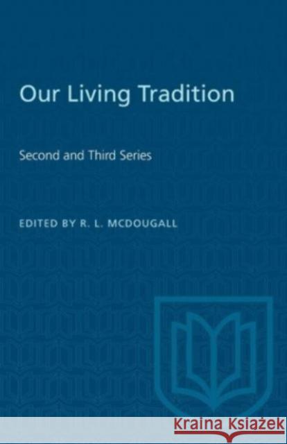 OUR LIVING TRADITION SECOND THIRD SERP  9781487579258 TORONTO UNIVERSITY PRESS - książka