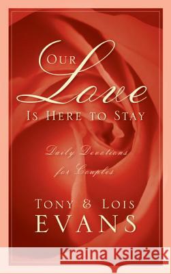 Our Love Is Here to Stay Tony Evans Lois Evans 9781601424402 Multnomah Books - książka