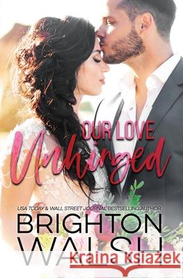 Our Love Unhinged Brighton Walsh 9781733824958 Bright Publishing - książka