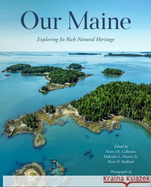 Our Maine: Exploring Its Rich Natural Heritage Kent Redford 9781684750474 Rowman & Littlefield - książka