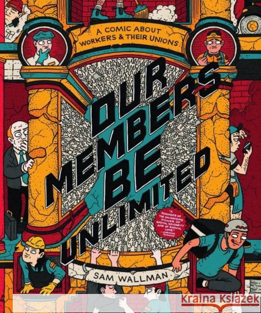 Our Members Be Unlimited: a comic about workers and their unions Sam Wallman 9781925713053 Scribe Publications - książka