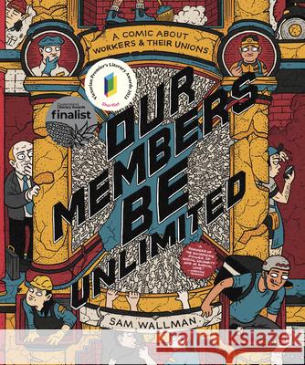 Our Members Be Unlimited: A Comic about Workers and Their Unions  9781950354993 Scribe Us - książka