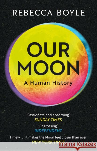 Our Moon: A Human History Rebecca Boyle 9781529342826 Hodder & Stoughton - książka