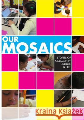 Our Mosaics: Stories of Community, Culture, and Self Student Press Initiative 9781304061805 Lulu.com - książka