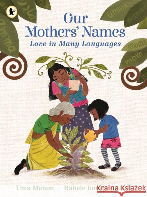 Our Mothers' Names: Love in Many Languages Uma Menon 9781529529210 Walker Books Ltd - książka