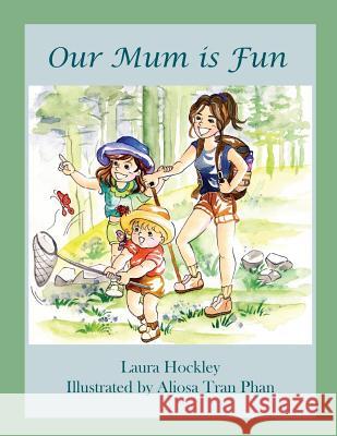 Our Mum is Fun Hockley, Laura 9780646980461 Laura Hockley - książka