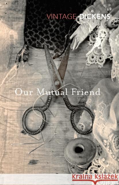 Our Mutual Friend   9780099540694 Vintage Publishing - książka