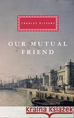 Our Mutual Friend: Introduction by Andrew Sanders Dickens, Charles 9780679420286 Everyman's Library - książka