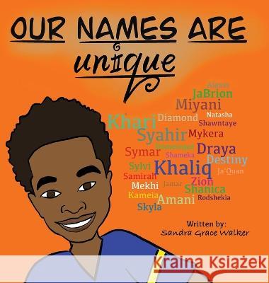 Our names are unique Sandra Grace Walker Sharquita White Sandra Grace Walker 9781737130963 Butterfly Language Publishing - książka