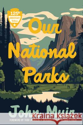 Our National Parks John Muir Todd Johnson Richard F. Fleck 9780299357641 University of Wisconsin Press - książka