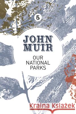 Our National Parks: A Campaign for the Preservation of Wilderness John Muir Gifford Terry 9781911342069 Vertebrate Publishing - książka