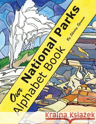 Our National Parks Alphabet Book Shirley Spencer 9780692809334 Not Avail - książka