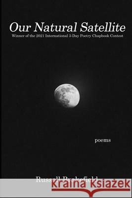 Our Natural Satellite Russell Brakefield 9798424817137 Independently Published - książka