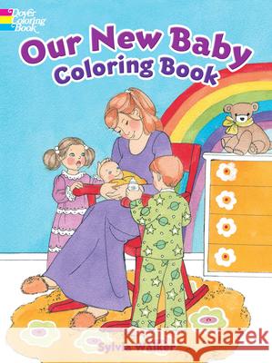 Our New Baby Coloring Book Sylvia Walker 9780486494623 Dover Publications - książka