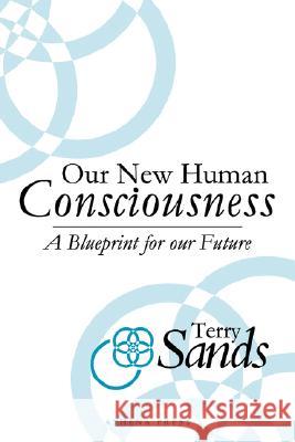 Our New Human Consciousness Terry Sands 9781847481870 New Generation Publishing - książka