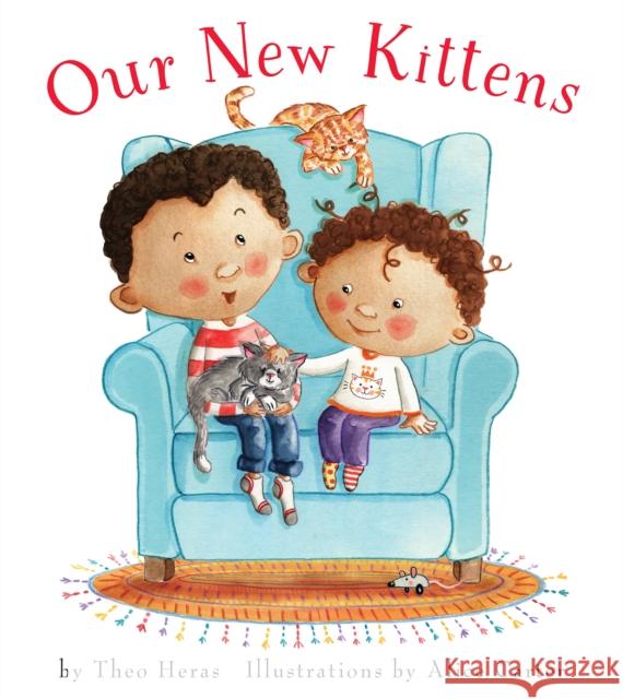 Our New Kittens Theo Heras Alice Carter 9781772780604 Pajama Press - książka