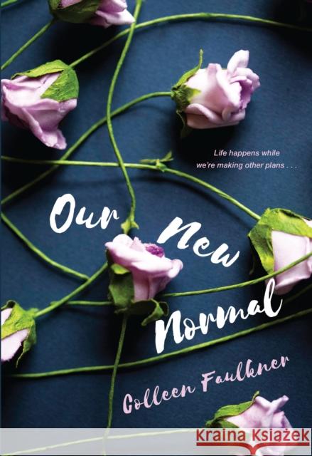 Our New Normal Colleen Faulkner 9781496711571 Kensington Publishing Corporation - książka
