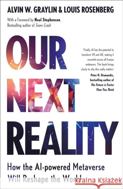 Our Next Reality: How the AI-powered Metaverse Will Reshape the World Louis Rosenberg 9781399812245 Nicholas Brealey Publishing - książka