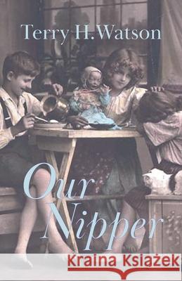 Our Nipper Terry H. Watson 9781999650261 Ramoan Press - książka