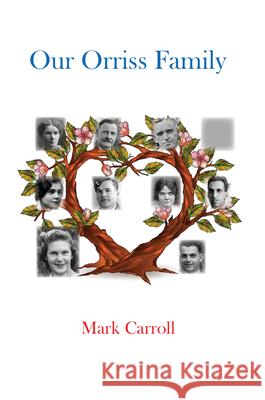 Our Orriss Family Mark Carroll 9781789553505 New Generation Publishing - książka