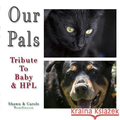 Our Pals: A Tribute to Baby & HPL Tomlinson, Shawn M. 9781365589720 Lulu.com - książka