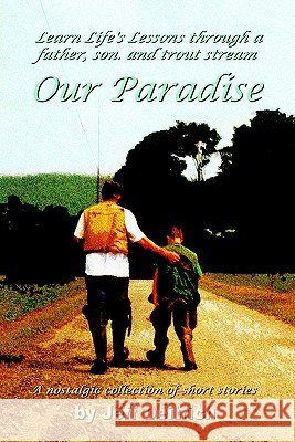 Our Paradise Jeff Deitrich 9781403316929 Authorhouse - książka