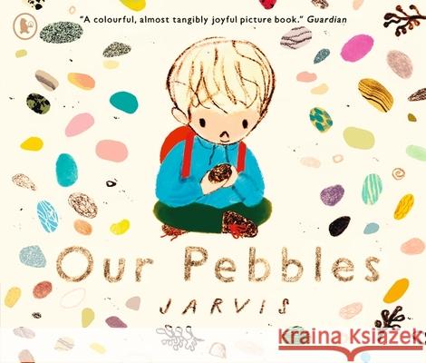 Our Pebbles Jarvis 9781529532913 Walker Books Ltd - książka