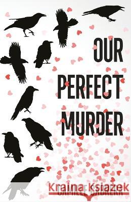 Our Perfect Murder Camille Cabrera   9798218148416 Camille Cabrera - książka
