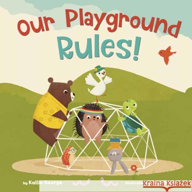 Our Playground Rules! Kallie George Jay Fleck 9780593378748 Rodale Kids - książka