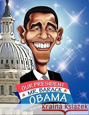 Our President Mr. Barack Obama Sunni Tonitia Barbosa 9781441580993 Xlibris - książka