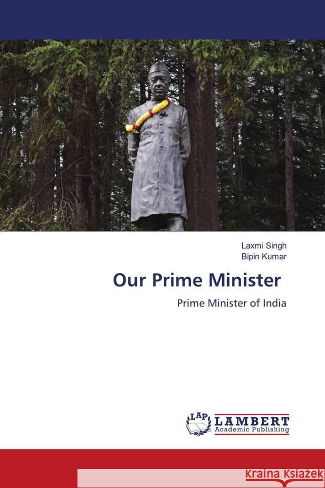 Our Prime Minister Singh, Laxmi, Kumar, Bipin 9786208432034 LAP Lambert Academic Publishing - książka