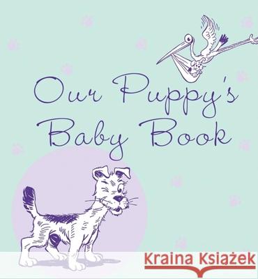 Our Puppy's Baby Book Howell Book House 9781630267698 Howell Books - książka