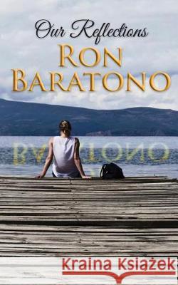 Our Reflections Ron D. Baratono 9780692147948 Ronald Baratono - książka