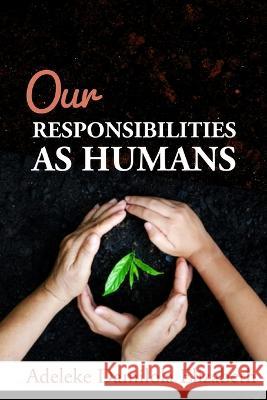Our Responsibilities as Humans Adeleke Damilola 9798729115686 Independently Published - książka
