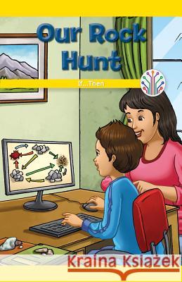 Our Rock Hunt: If...Then Naomi Wells 9781508137511 Rosen Classroom - książka