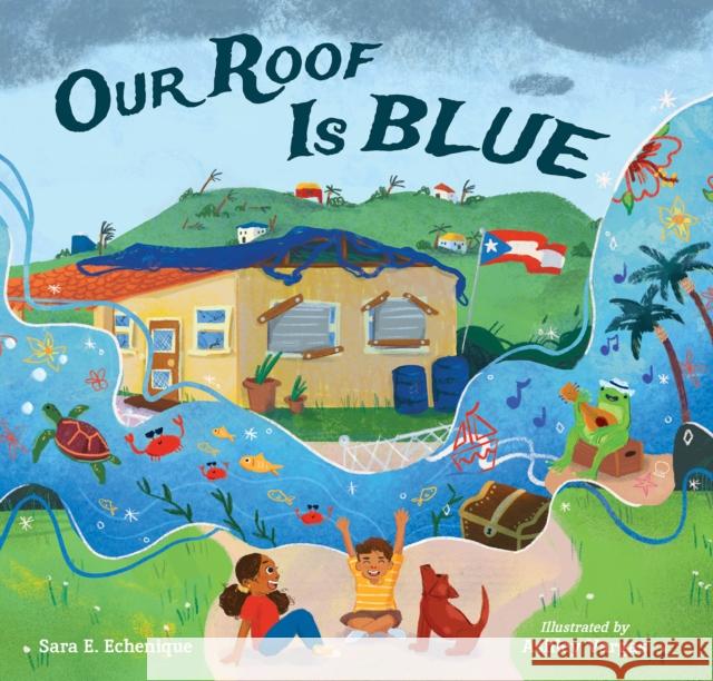 Our Roof Is Blue Ashley Vargas 9781623542337 Charlesbridge Publishing,U.S. - książka