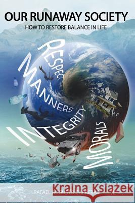 Our Runaway Society: How To Restore Balance In Life Carreras Mba, Rafael Augusto 9780995256224 Carreras Interiors Ltd. - książka