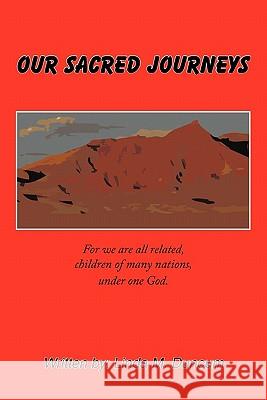 Our Sacred Journeys Linda Duncum 9781452001937 Authorhouse - książka