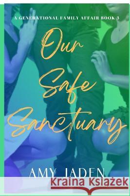 Our Safe Sanctuary Amy Jaden 9781637503720 Pholar Publishing - książka