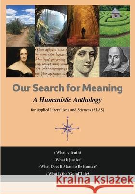 Our Search For Meaning: A Humanistic Anthology for Applied Liberal Arts and Sciences Katherine Oubre Phillip Schoenberg 9781685642976 Western New Mexico University - książka