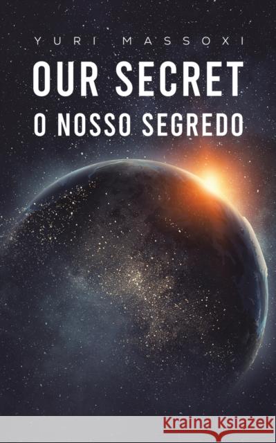 Our Secret - O Nosso Segredo Yuri Massoxi 9781788488396 Austin Macauley Publishers - książka