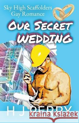 Our Secret Wedding Perry H J Perry 9798201366285 Draft2Digital - książka