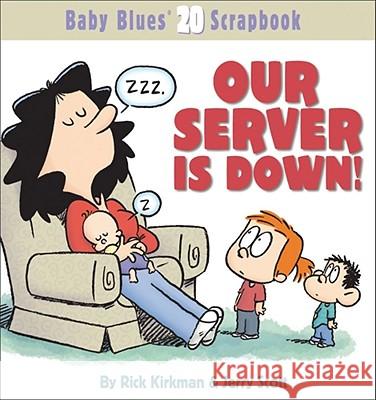 Our Server Is Down! Rick Kirkman Jerry Scott 9780740754456 Andrews McMeel Publishing - książka